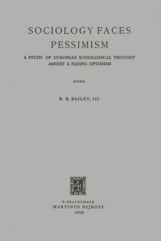 Книга Sociology Faces Pessimism Robert Benjamin Bailey