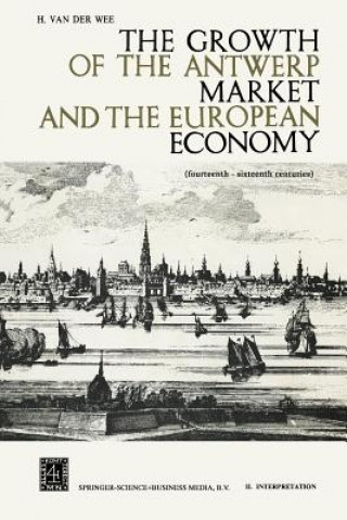 Книга Growth of the Antwerp Market and the European Economy H. Van der Wee