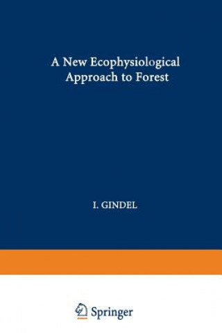 Book New Ecophysiological Approach to Forest-Water Relationships in Arid Climates I. Gindel