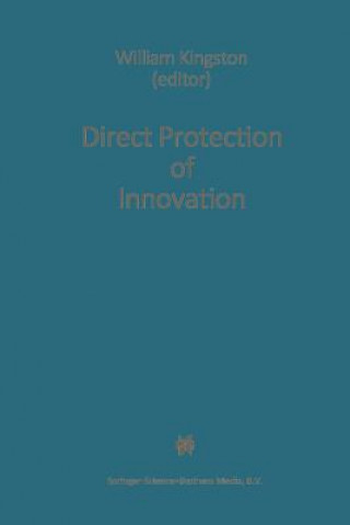 Kniha Direct Protection of Innovation W. Kingston