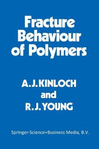 Carte Fracture Behaviour of Polymers A.J. Kinloch