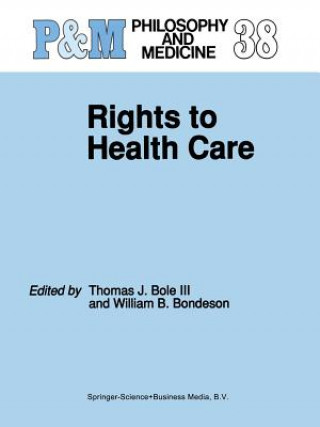 Könyv Rights to Health Care Thomas J. Bole III