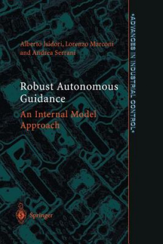 Książka Robust Autonomous Guidance Alberto Isidori