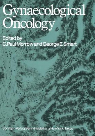 Kniha Gynaecological Oncology C. Paul Morrow