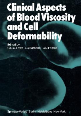 Książka Clinical Aspects of Blood Viscosity and Cell Deformability G. D. O. Lowe