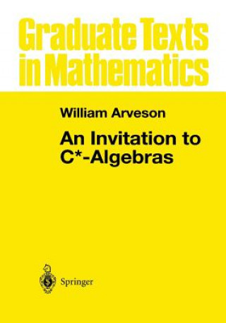 Book An Invitation to C*-Algebras W. Arveson
