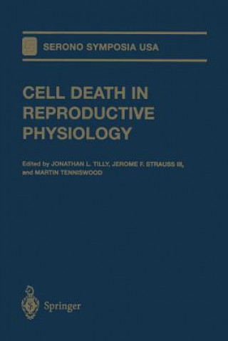 Könyv Cell Death in Reproductive Physiology Jonathan L. Tilly