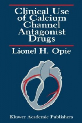 Livre Clinical Use of Calcium Channel Antagonist Drugs Lionel H. Opie