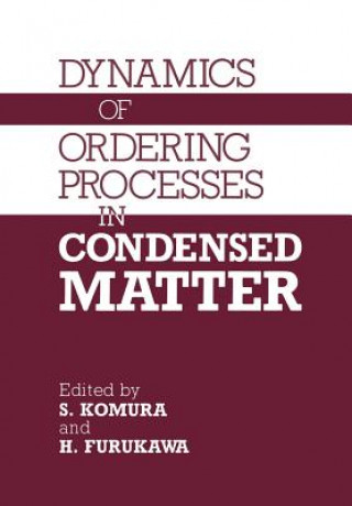 Kniha Dynamics of Ordering Processes in Condensed Matter S. Komura