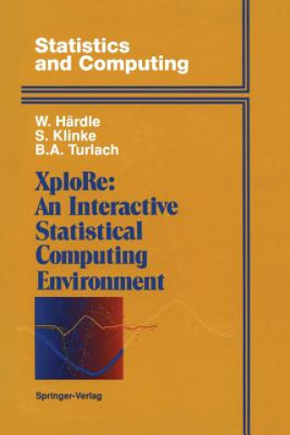 Kniha XploRe: An Interactive Statistical Computing Environment Wolfgang Härdle