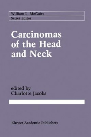 Kniha Carcinomas of the Head and Neck Charlotte Jacobs