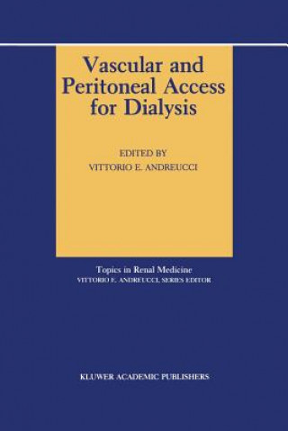 Könyv Vascular and Peritoneal Access for Dialysis V.E. Andreucci