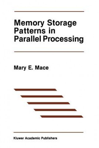 Knjiga Memory Storage Patterns in Parallel Processing Mary E. Mace
