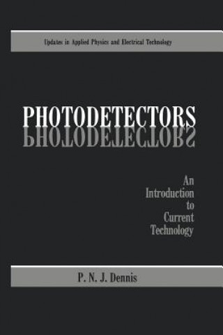 Kniha Photodetectors P.N.J. Dennis