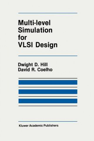 Kniha Multi-Level Simulation for VLSI Design D.D. Hill