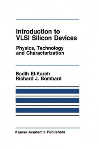 Kniha Introduction to VLSI Silicon Devices Badih El-Kareh