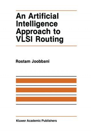 Könyv An Artificial Intelligence Approach to VLSI Routing R. Joobbani