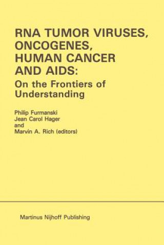 Book RNA Tumor Viruses, Oncogenes, Human Cancer and AIDS: On the Frontiers of Understanding Philip Furmanski