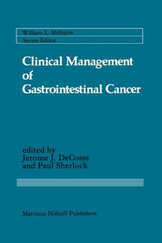 Kniha Clinical Management of Gastrointestinal Cancer Jerome J. DeCosse