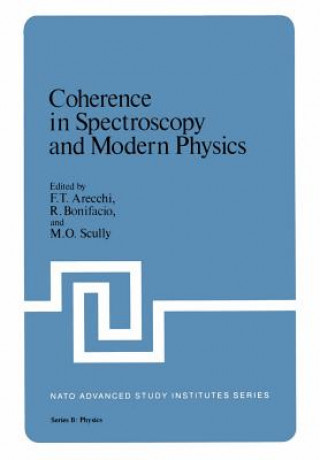 Kniha Coherence in Spectroscopy and Modern Physics F.T. Arecchi