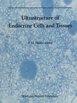 Kniha Ultrastructure of Endocrine Cells and Tissues P. Motta