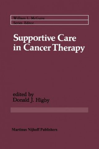 Kniha Supportive Care in Cancer Therapy Donald J. Higby