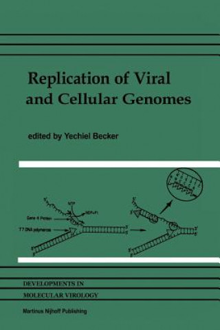 Knjiga Replication of Viral and Cellular Genomes Yechiel Becker