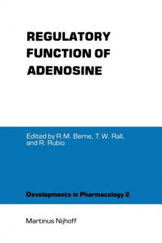 Carte Regulatory Function of Adenosine Robert M. Berne
