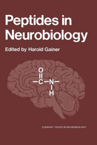 Könyv Peptides in Neurobiology Harold Gainer