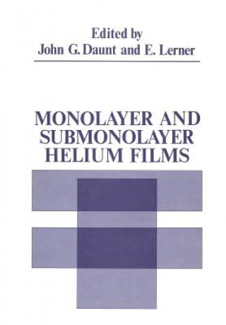 Könyv Monolayer and Submonolayer Helium Films John Daunt