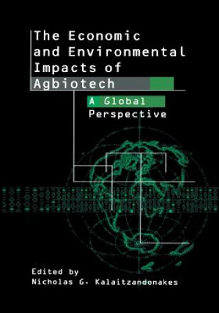 Книга Economic and Environmental Impacts of Agbiotech Nicholas Kalaitzandonakes