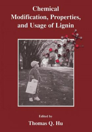 Книга Chemical Modification, Properties, and Usage of Lignin Thomas Q. Hu