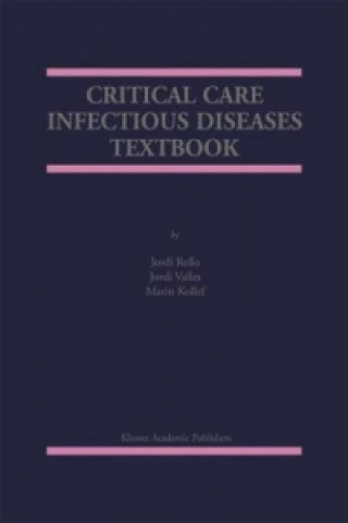 Книга Critical Care Infectious Diseases Textbook Jordi Rello