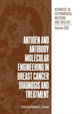 Kniha Antigen and Antibody Molecular Engineering in Breast Cancer Diagnosis and Treatment Roberto L. Ceriani