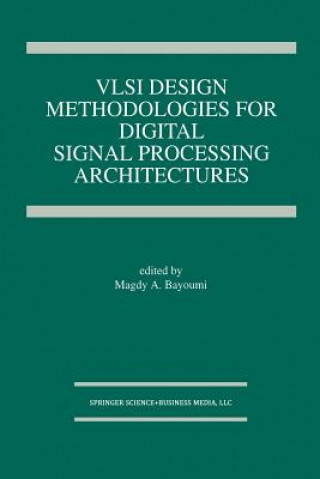 Könyv VLSI Design Methodologies for Digital Signal Processing Architectures Magdy A. Bayoumi