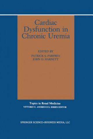 Carte Cardiac Dysfunction in Chronic Uremia Patrick S. Parfrey