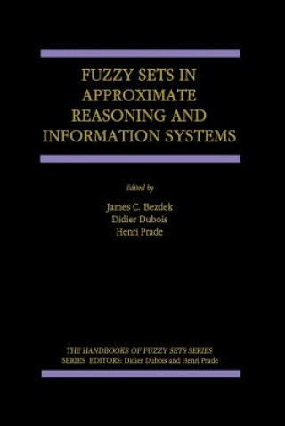 Книга Fuzzy Sets in Approximate Reasoning and Information Systems J.C. Bezdek