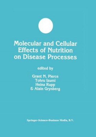 Kniha Molecular and Cellular Effects of Nutrition on Disease Processes, 1 Grant N. Pierce