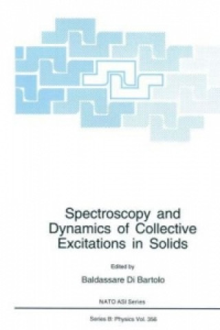 Kniha Spectroscopy and Dynamics of Collective Excitations in Solids Baldassare di Bartolo