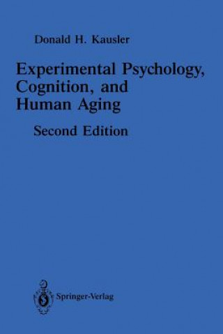 Książka Experimental Psychology, Cognition, and Human Aging Donald H. Kausler