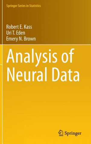 Könyv Analysis of Neural Data Robert E. Kass