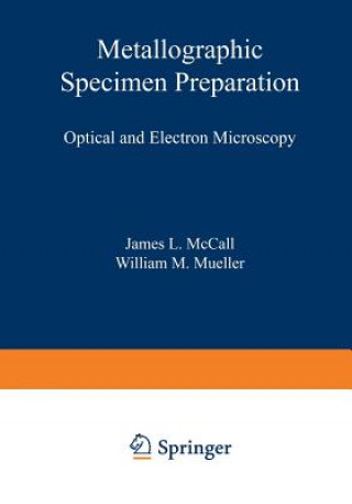 Kniha Metallographic Specimen Preparation J. McCall