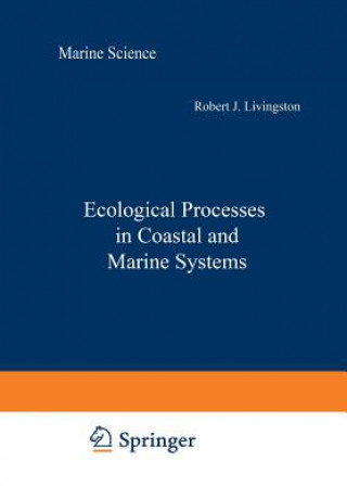 Книга Ecological Processes in Coastal and Marine Systems R. J. Livingston