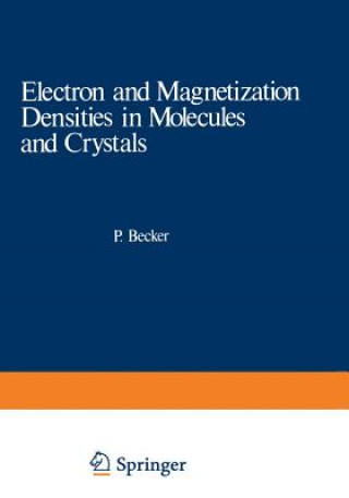 Könyv Electron and Magnetization Densities in Molecules and Crystals 