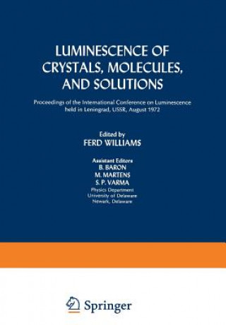 Carte Luminescence of Crystals, Molecules, and Solutions Ferd Williams