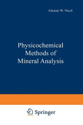 Kniha Physicochemical Methods of Mineral Analysis A. Nicol