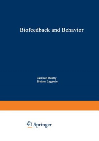 Kniha Biofeedback and Behavior Jackson Beatty