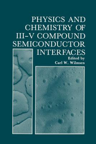 Книга Physics and Chemistry of III-V Compound Semiconductor Interfaces Carl Wilmsen