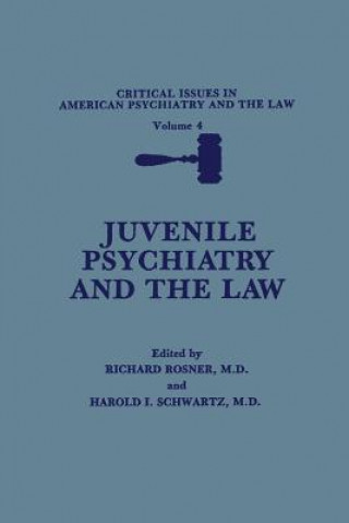 Książka Juvenile Psychiatry and the Law Richard Rosner