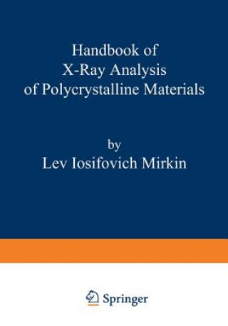 Könyv Handbook of X-Ray Analysis of Polycrystalline Materials Lev. I. Mirkin